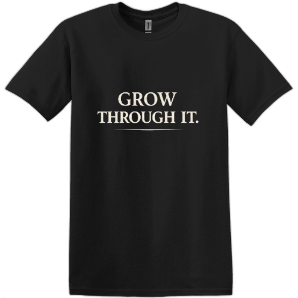 Grow Through It